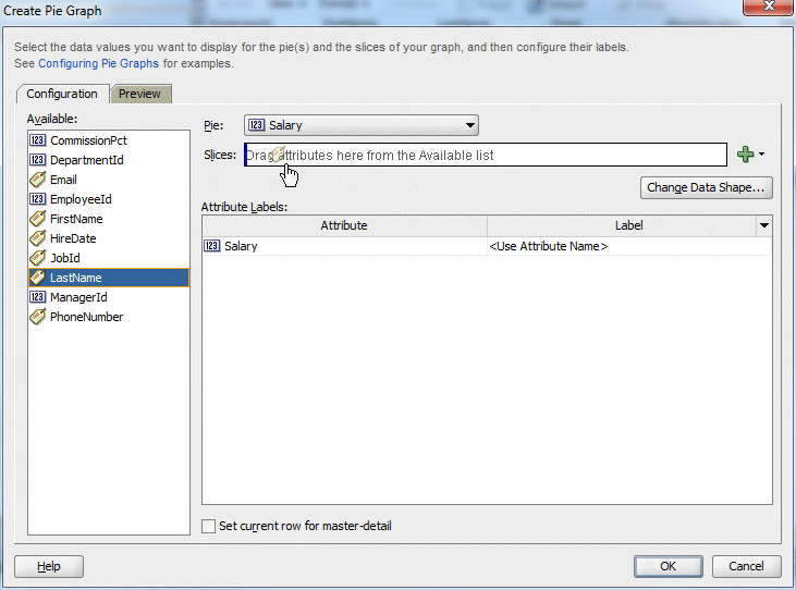 Create Pie Graph dialog with Salary chosen for the Pie field and LastName being dragged from the Available list into the Slices field.