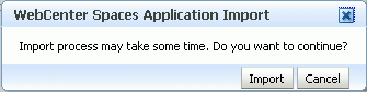 「WebCenter Spacesアプリケーション・インポート」ダイアログ