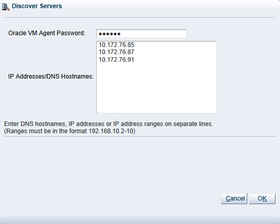 This figure shows the Discover Servers dialog box showing the Oracle VM Agent password field and the IP addresses of the Oracle VM Servers to discover.