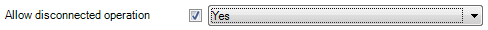Allow Disconnected Operation