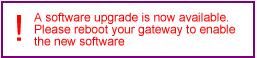 This screenshot shows the software upgrade notification, which appears on the Gateway Admin pages in the Gateway Viewer.