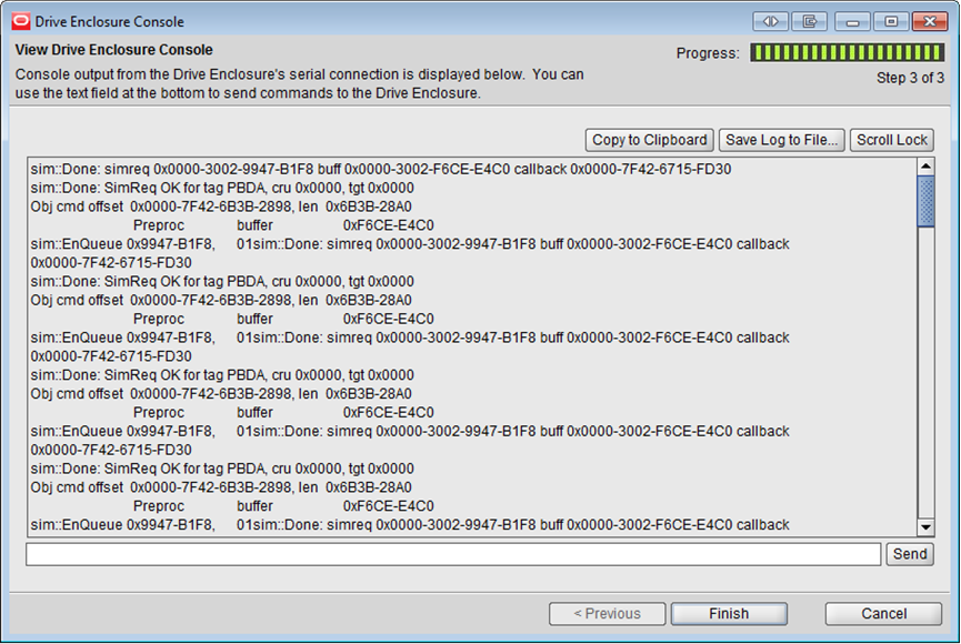 ドライブエンクロージャーコンソールダイアログにはドライブエンクロージャーコマンドの全体的な進捗を示す進捗バーが含まれています。このダイアログには「ドライブエンクロージャーのシリアル接続からのコンソール出力が下に表示されます。下部のテキストフィールドを使用するとドライブエンクロージャーにコマンドを送信できます。」というテキストも表示されます。ダイアログの上部には「クリップボードへのコピー」、「ログをファイルに保存」、および「スクロールロック」の 3 つのボタンがあります。ダイアログのメイン領域にはコンソールの出力が表示されます。ダイアログの下部には、「前へ」(無効)、「終了」、および「取り消し」の 3 つのボタンがあります。
