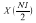 image:X ({N1 / 2})