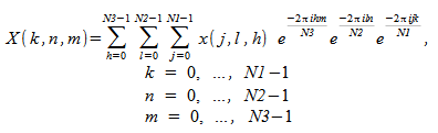 image:X(k,n,m) = {h = 0} から {N3 - 1} までと {l = 0} から {N2 - 1} までと {j = 0} から {N1 - 1} までの x(j,l,h) × e^{{-2πihm} / N3} × e^((-2πiln) / N2) × e^((-2πijk) / N1) の合計,{}改行{} k=0,...,N1 - 1 {}改行{} n=0,...,N2 - 1 {}改行{} m=0,...,N3 -1
