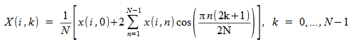 image:X(i,k) = 1 / N [ x(i,0) + 2 × {n = 1} から {N - 1} までの x(i,n) cos ({πn (2k + 1)} / 2N ) の合計], k = 0, ..., N - 1