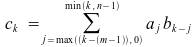 image:c_k = {j = max ((k-(m-1)),0)} から {min (k,n-1)} までの a_j b_{k-j} の合計