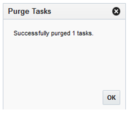 Asynchronous Purge Tasks Success dialog