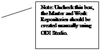 Line Callout 2: Note: Uncheck this box, the Master and Work Repositories should be created manually using ODI Studio.