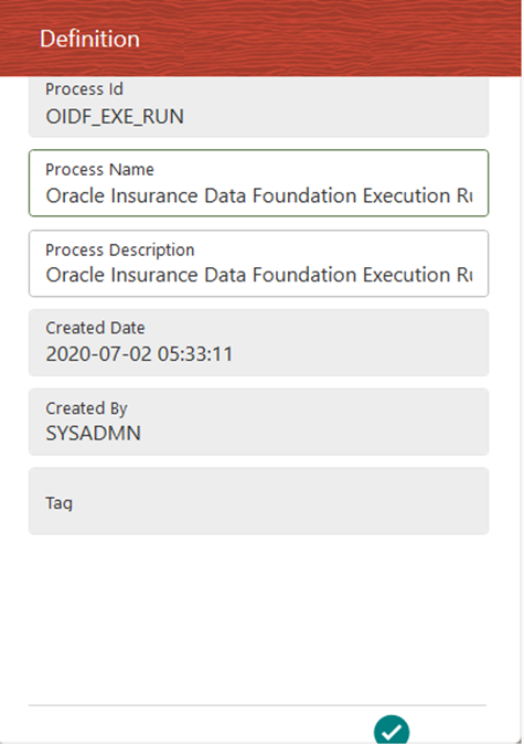 This illustration shows the Oracle Insurance Data Foundation Execution Run Process with the Definition tab details. Edit the required details and save the updates.
