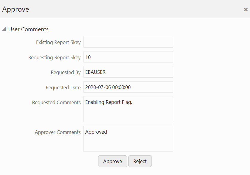 Description of the Approve Request Report Flag window follows This illustration shows the request report flag to be approved. You must enter the details in the Requesting Report Skey, Requested By, Requested Date, Requested Comments and Approver Comments and click Approve.