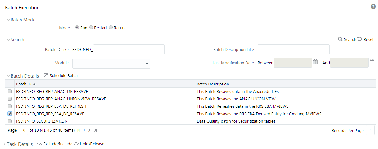 Description of the Batch Execution page follows This illustration shows the batch execution to resave derived entities steps for European Banking Authority or European Central Reporting.