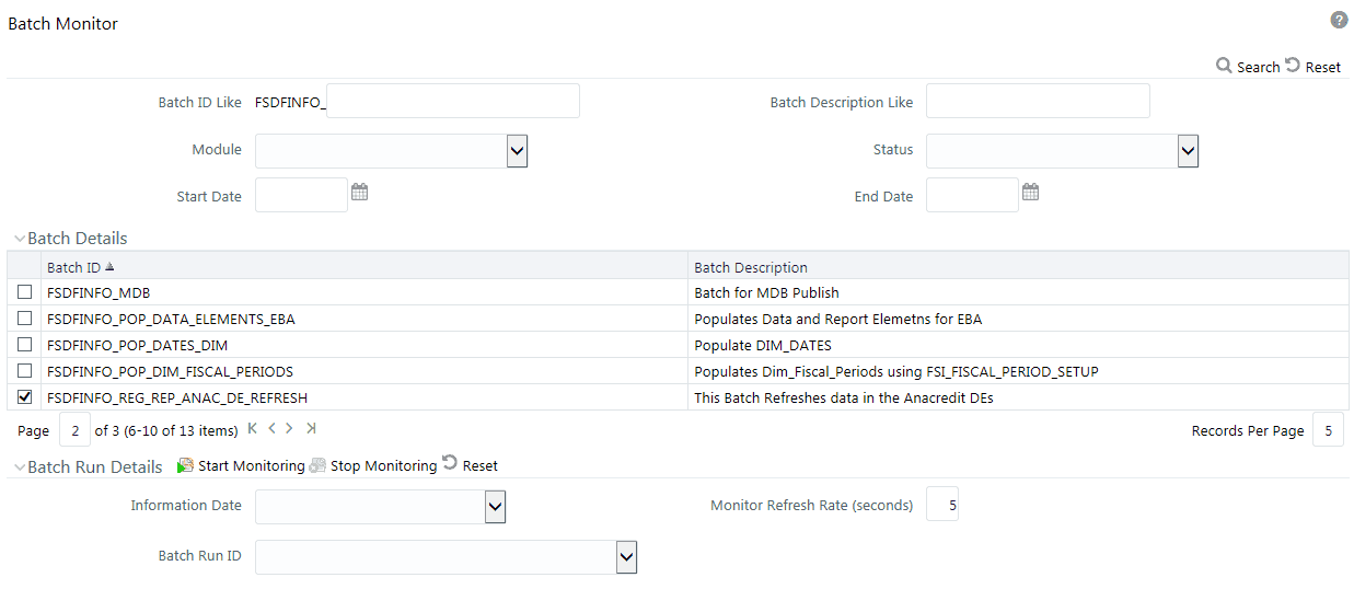 Description of the Batch Monitor navigation follows This illustration shows the batch monitor to monitor the batch navigation steps. Starting from Financial Services Data Foundation, then selecting Operations and then selecting Batch Monitor.