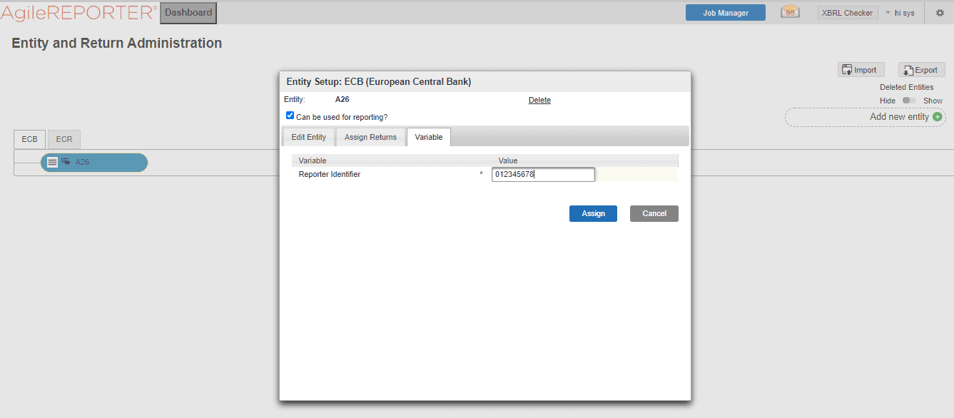 Description of the Entity Setup ECB window follows This illustration shows the Entity Setup for European Central Bank to assign a Reporter Identifier, click Assign.