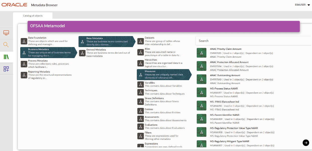 Description of the Metadata Browser -Business Metadata Measure View page navigation follows This illustration shows the Metadata Browser Business Metadata Measure View navigation steps. Starting from the Catalog of Objects, then selecting OFSAA Metamodel, then selecting Business Metadata, then Base Metadata and then selecting Measures.