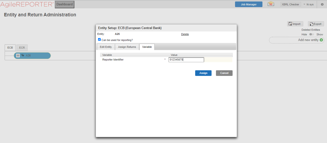 This illustration shows the Entity Setup for European Central Bank to assign a Reporter Identifier, click Assign.