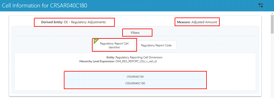 This illustration shows the cell information such as Derived Entities, Measure, Filters, regulatory Report Cell Identifier and Cell Dimension.