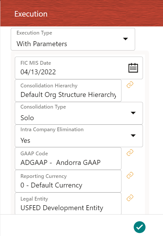 This illustration shows the Select Run Parameter window in the Process Modeler page. You must enter the details for Reporting Currency, Legal Entity, Consolidation Type, Intra Company Elimination, Consolidation Hierarchy, GAAP Code, FIC MIS Date and Run Execution Description fields; and click OK. 