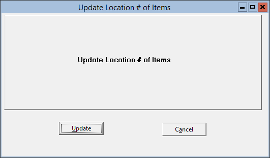 This figure displays the Update Location # of Items window