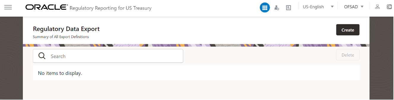 Description of the Regulatory Data Export page follows This illustration shows the navigation to the Regulatory Data Export page starting with Regulatory Reporting for US Treasury, select Data Extracts and then select Regulatory Data Extracts