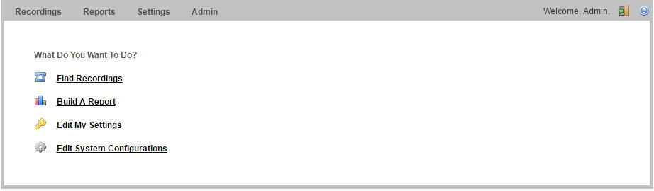 This screenshot shows the Dashboard home page where you can select Recordings, Reports, Settings, or Admin.