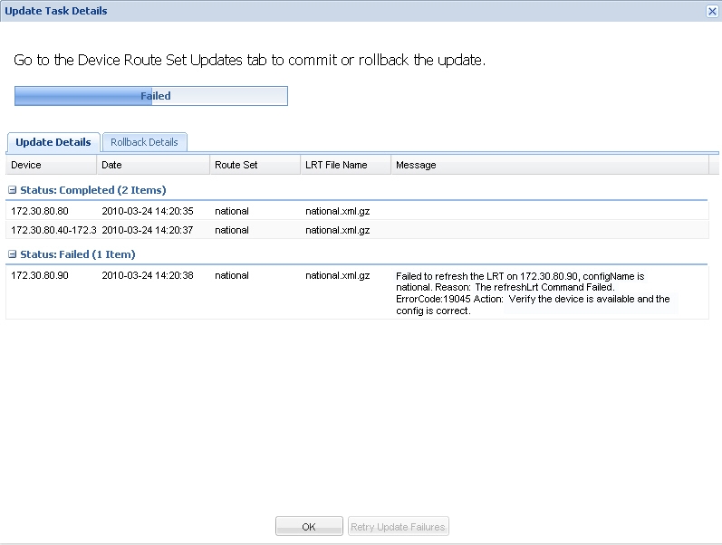 The figure shows that the update task has failed because the refreshLrt command failed on the device, and you must verify that the device is available and the configuration is correct.