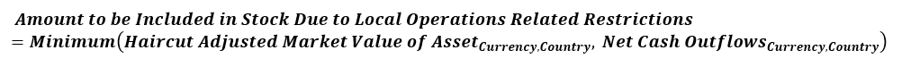 This illustration shows the formula to calculate the amount to be included in the stock of HQLA when account country liquidity risk flag is equal to Yes.