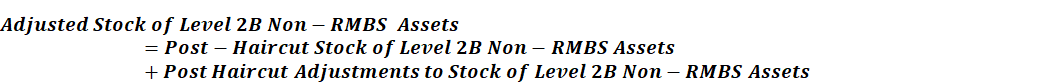 This illustration shows the formula to calculate the Adjusted Stock of Level 2B Non-RMBS Assets.