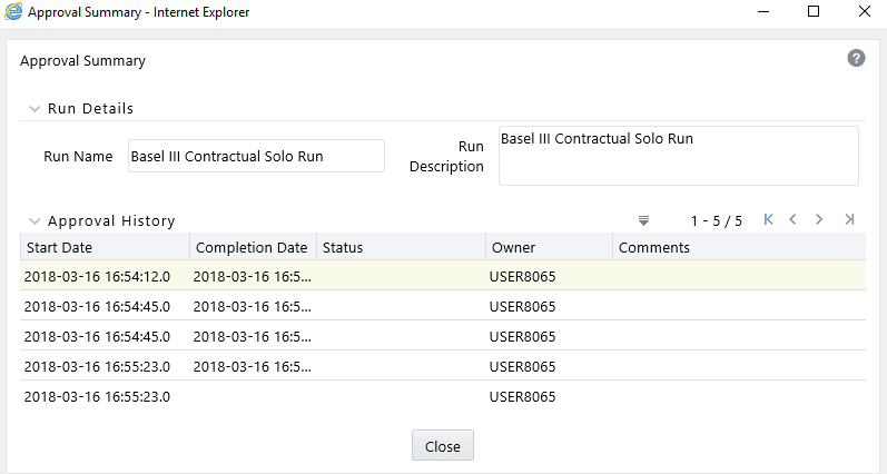 Description of the Run management - Approval Summary window follows This illustration shows the Run management - Approval Summary window. Description of the Run management - Approval Summary window follows This illustration shows the Run management - Approval Summary window.