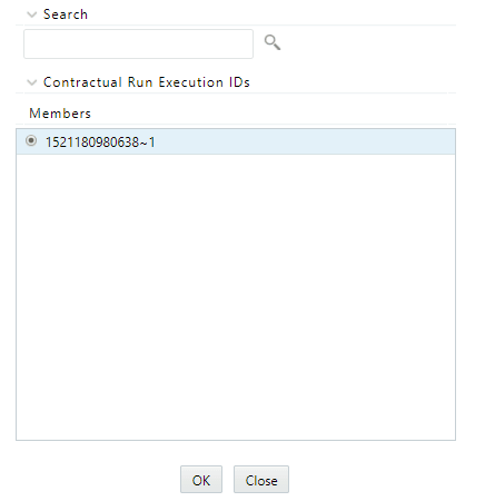 Description of the Contractual Run Execution ID browser follows This illustration shows the Contractual Run Execution ID browser. You can select the Contractual Run execution ID using this window. Description of the Contractual Run Execution ID browser follows This illustration shows the Contractual Run Execution ID browser. You can select the Contractual Run execution ID using this window.