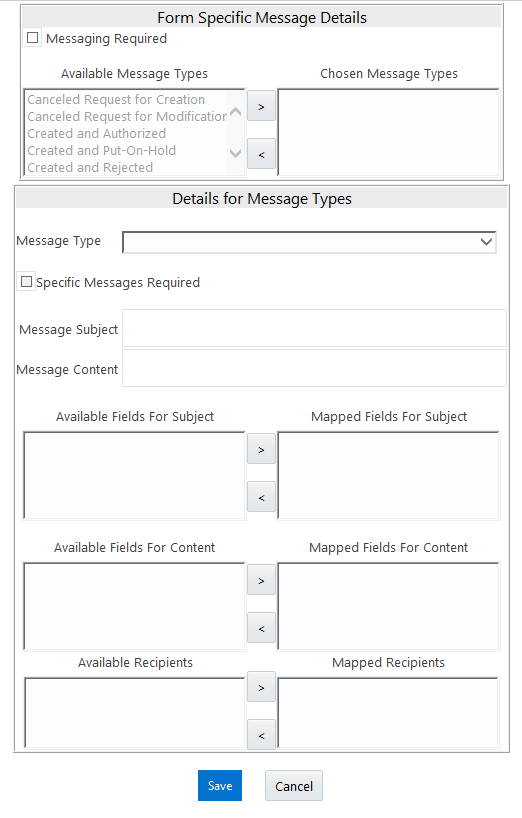 Description of the Messaging Details window follows This illustration shows the Messaging Details window, you can specify an alert message which is sent to the Creator of the Form or to an Authorizer. The window has the Form Specific Message Details and Details for Message Types pane.
