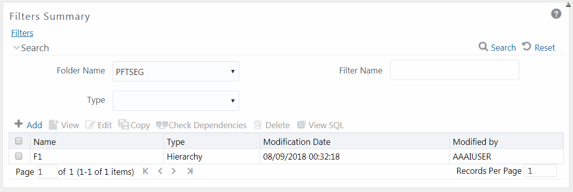 Description of the Filter Summary window follows This illustration shows the Filters Summary window, which displays the list of Filters created in all public folders, shared folders to which you are mapped and private folders. The window has the Search pane, you can specify the details of the filter and search. The search results are displayed, you can also Add, View, Edit, Copy, Check Dependencies, Delete, and View SQL the filter. 
