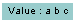 In this image, Value : a b c.