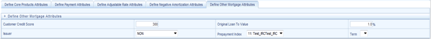 Define Other Mortgage Attributes secondary tab to define the Product Characteristic