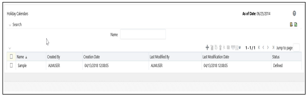 This illustration shows the list of Holiday Calendar rules. Select the check box next to the Holiday Calendar rule that you want to View, Edit, Copy, or Delete. Click   to create a new Holiday Calendar rule. You can search a Holiday Calendar rule using Rule Name field. The search list shows the Hol-iday Calendar details with Name, Creation Date, Created By, Last Modified Date, Last Modified By, and Status.