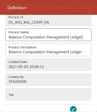 This illustration shows the Balance Computation Management Ledger process with the Definition details. Edit the required details and save the updates.