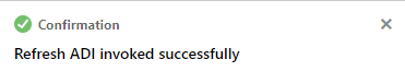 Description of Refresh ADI Confirmation Window This illustration helps to start the refresh of ADIs. The ongoing ADI refresh is displayed.