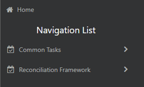 Description of the Navigation Drawer follows This illustration shows Navigation List, the navigation items appear as a list. The First Level menu shows the installed applications. Clicking an application displays the second-level menu with the Common Tasks and Application Name menus. The arrangement of the menu depends on your installed application.
