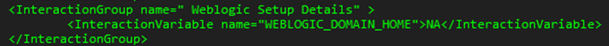 This illustration shows Significance and Expected Value of the WEBLOGIC_DOMAIN_HOME. Identifies the WebLogic Domain Home. Specify the value only if WEBSERVERTYPE is set as 3 (WebLogic).
