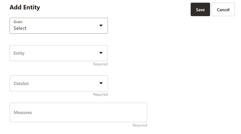 This illustration shows the Add Entity Window. You can Add Entity by selecting the Grain, Entity, and the Dataset from the dropdown list and select the relevance Balance attribute in the Measures section and then click Save button.