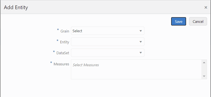 This illustration shows the Add Entity Window. You can Add Entity by selecting the Grain, Entity, and the Dataset from the dropdown list and select the relevance Balance attribute in the Measures section and then click Save button.