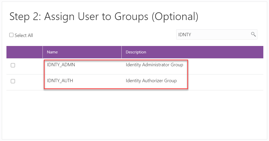 Assign User to Groups window This illustration shows the Assign User to Groups window. As an IDCS administration, when adding the users for your service, you can specify the group in this window.
