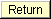 Return button