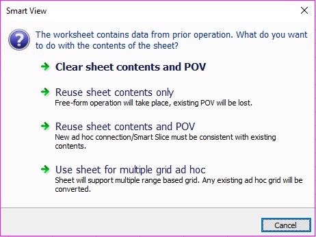 すでにグリッドを含むシートの処理方法をSmart Viewに指示するためのダイアログ。次のオプションがあります: シートのコンテンツとPOVをクリア、シートのコンテンツのみを再利用、シートのコンテンツおよびPOVを再利用、シートを複数グリッド・アドホックに使用。