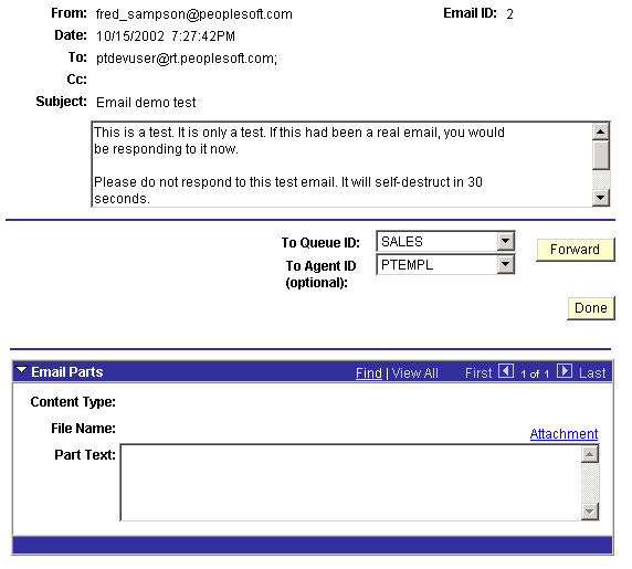 The Email window displaying the From, Email ID, Date, To, CC and Subject and having the following editable fields - Email Text, To Queue ID and To Agent ID. This page also displays the email parts like Content Type, Attachment File Name and Part Text.