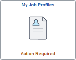 My Job Profiles tile showing action required notification