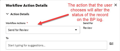 The action that the user chooses will alter the status of the record on the BP log.