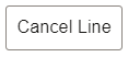 Cancel Line button
