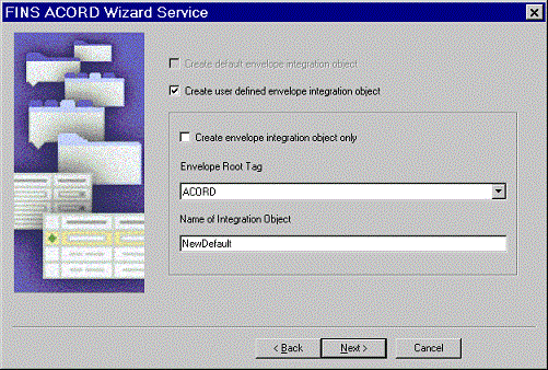 FINS ACORD Wizard Service. In this image, the check box next to the following option is selected: Create user defined envelope integration object.