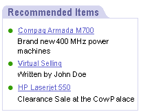 Example of the DotComAppletListBriefBullet Template. In this image of an applet titled Recommended Items, there is a list of bulleted records with descriptions following each record.