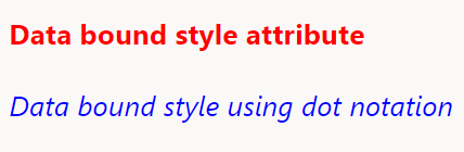 この図には2行のテキストが表示されており、最初のテキストは、赤で太字の「Data bound style attribute」です。テキストの2行目は、青で斜体の「Data bound style using dot notation」です。 この図には2行のテキストが表示されており、最初のテキストは、赤で太字の「Data bound style attribute」です。テキストの2行目は、青で斜体の「Data bound style using dot notation」です。
